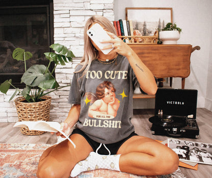 Aesthetic Cherub Angel T-shirt | Too Cute For Bullshit | Funny Sarcastic Meme Tee | Retro Cherub Graphic Shirt | Funny Trendy Shirt