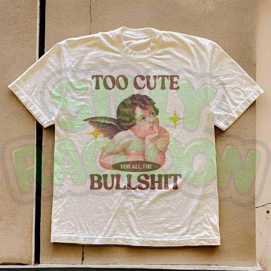 Aesthetic Cherub Angel T-shirt | Too Cute For Bullshit | Funny Sarcastic Meme Tee | Retro Cherub Graphic Shirt | Funny Trendy Shirt